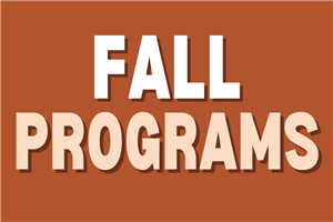 Fall Programs